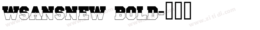 WSansNew Bold字体转换